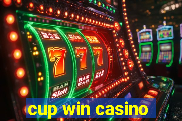 cup win casino